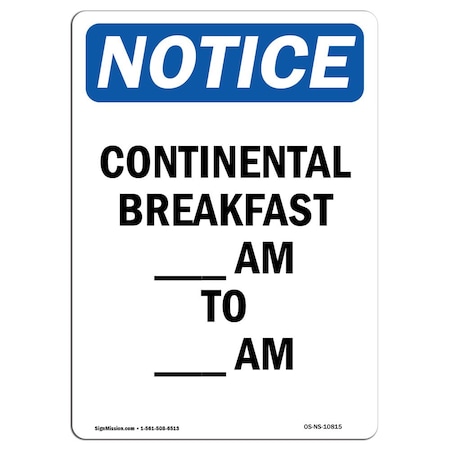 Signmission OSHA Notice, 7" Height, Continental Breakfast Am To Am Sign, 7" X 5", Portrait OS-NS-D-57-V-10815
